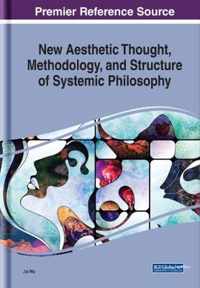 New Aesthetic Thought, Methodology, and Structure of Systemic Philosophy