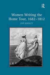 Women Writing the Home Tour, 1682-1812