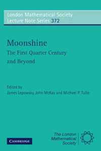 Moonshine - The First Quarter Century And Beyond