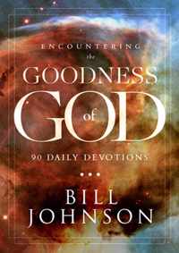 Encountering The Goodness Of God