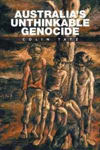 Australia's Unthinkable Genocide