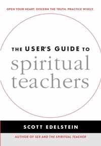 The User's Guide to Spiritual Teachers