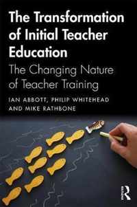 The Transformation of Initial Teacher Education