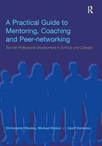 A Practical Guide to Mentoring, Coaching and Peer-networking