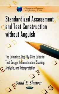 Standardized Assessment & Test Construction without Anguish