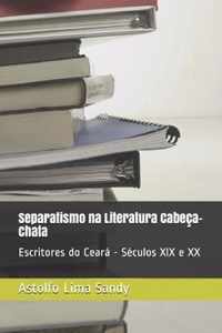 Separatismo na Literatura Cabeca-Chata