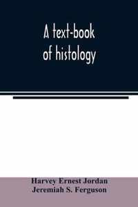 A text-book of histology