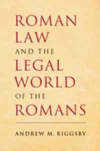 Roman Law and the Legal World of the Romans