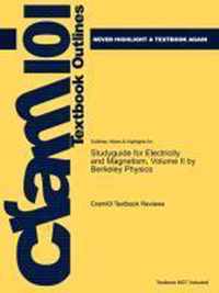 Studyguide for Electricity and Magnetism, Volume II by Physics, Berkeley, ISBN 9780070049086