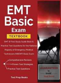 EMT Basic Exam Textbook: EMT-B Test Study Guide Book & Practice Test Questions for the National Registry of Emergency Medical Technicians (NREM