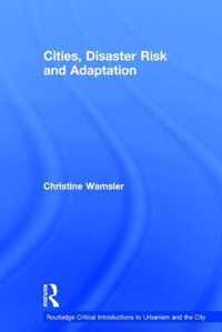 Cities, Disaster Risk and Adaptation