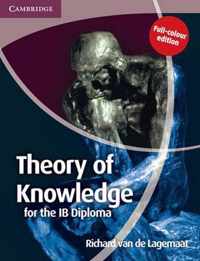 Theory of Knowledge for the IB Diploma Full Colour Edition