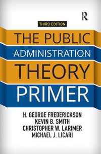 The Public Administration Theory Primer