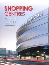 Shopping Centres: Planning & Design