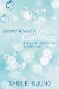 Everything We Need For Life and Godliness