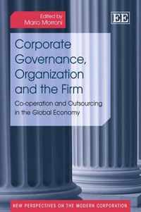 Corporate Governance, Organization and the Firm