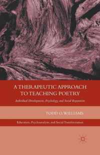 A Therapeutic Approach to Teaching Poetry