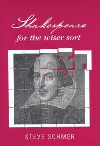 Shakespeare for the Wiser Sort