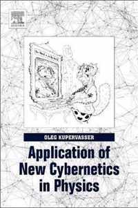 Application of New Cybernetics in Physics