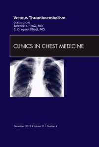 Venous Thromboembolism, An Issue of Clinics in Chest Medicine