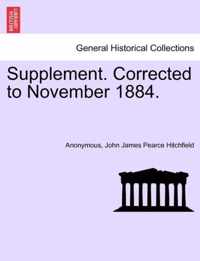 Supplement. Corrected to November 1884.