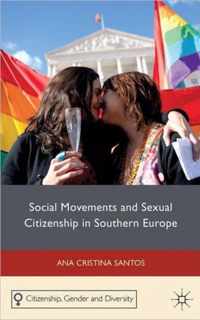 Social Movements and Sexual Citizenship in Southern Europe