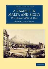 A Ramble in Malta and Sicily, in the Autumn of 1841