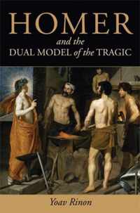 Homer And The Dual Model Of The Tragic