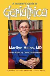 A Traveler&apos;s Guide to Geriatrica (Second Edition)