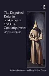 The Disguised Ruler in Shakespeare and his Contemporaries