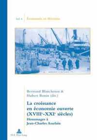 La Croissance En Economie Ouverte (Xviiie-Xxie Siecles)