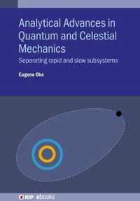 Analytical Advances in Quantum and Celestial Mechanics