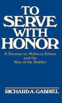 To Serve with Honor