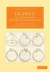 Lilawati; or a Treatise on Arithmetic and Geometry