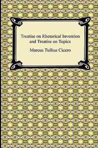 Treatise on Rhetorical Invention and Treatise on Topics