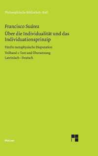 UEber die Individualitat und das Individuationsprinzip. 5. methaphysische Disputation