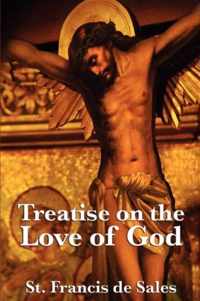 Treatise on the Love of God