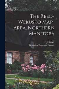 The Reed-Wekusko Map-area, Northern Manitoba [microform]