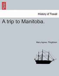 A Trip to Manitoba.