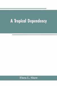 A Tropical Dependency