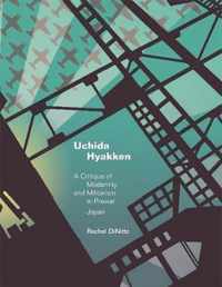 Uchida Hyakken - A Critique Of Modernity And Militarism In Prewar Japan