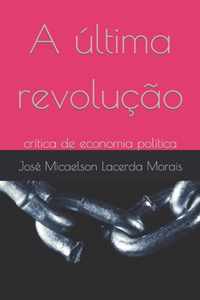 A ultima revolucao