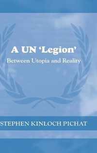 A Un 'Legion': Between Utopia and Reality