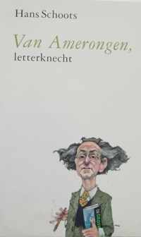 Van Amerongen, letterknecht