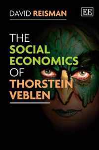 The Social Economics of Thorstein Veblen