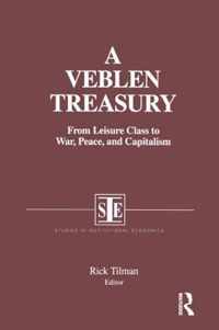 A Veblen Treasury: From Leisure Class to War, Peace and Capitalism