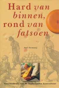 Hard van binnen, rond van fatsoen