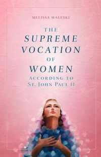 The Supreme Vocation of Women