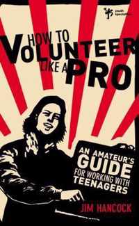 How to Volunteer Like a Pro