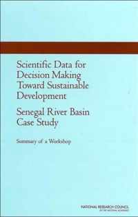 Scientific Data for Decision Making Toward Sustainable Development: Senegal River Basin Case Study --